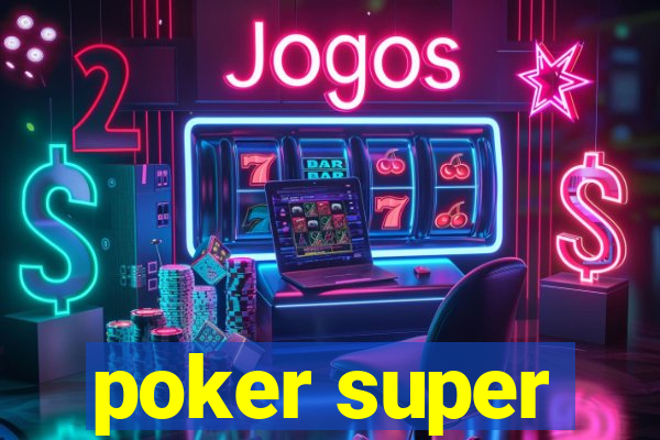 poker super