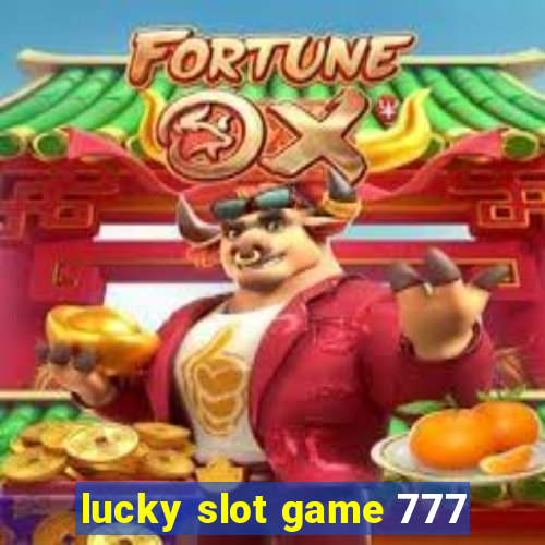 lucky slot game 777