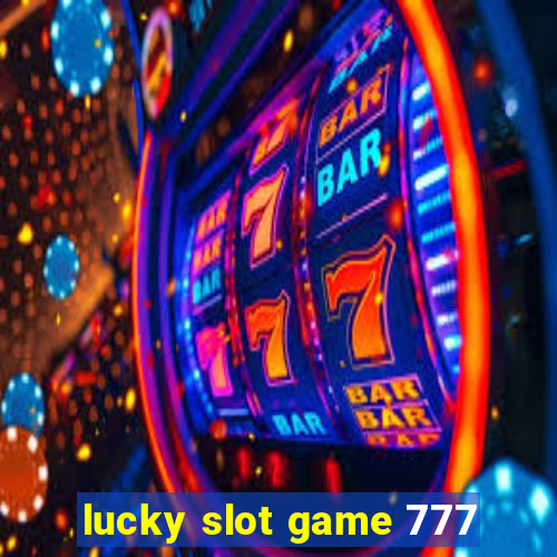 lucky slot game 777