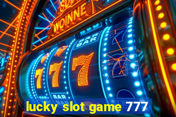 lucky slot game 777