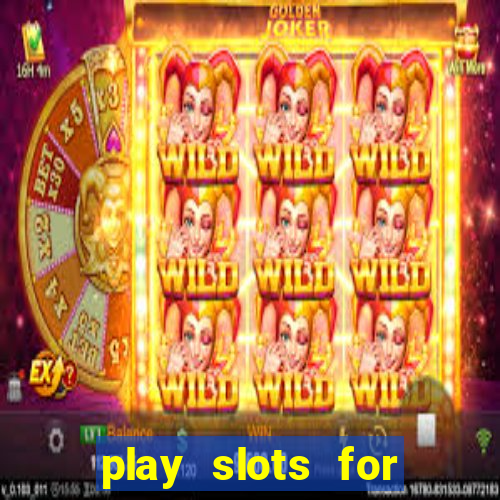 play slots for free no downloads