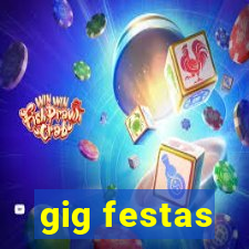 gig festas