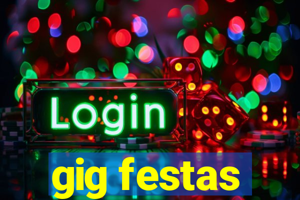 gig festas