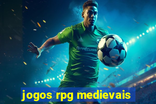 jogos rpg medievais