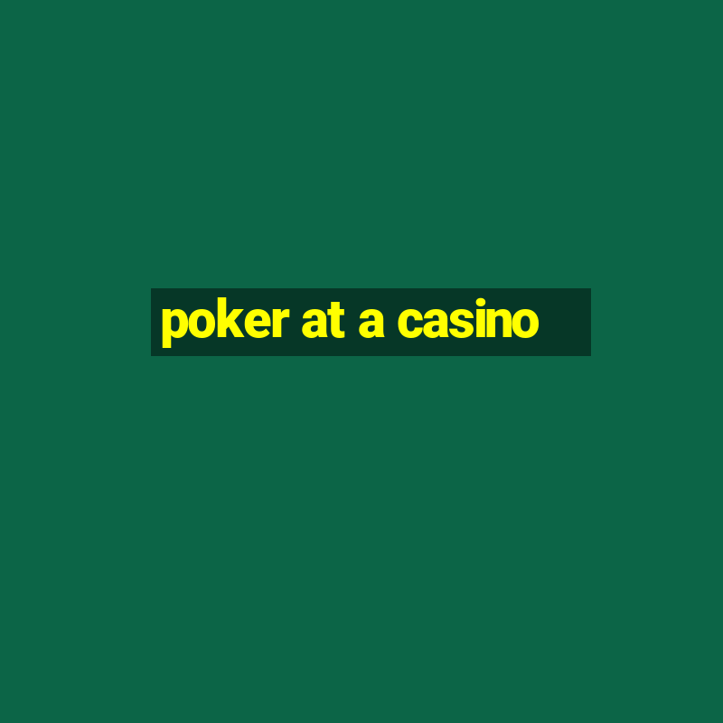 poker at a casino