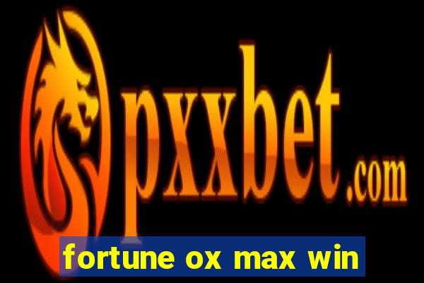 fortune ox max win