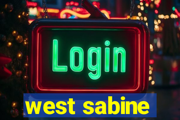 west sabine