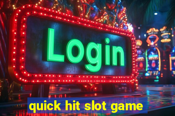 quick hit slot game