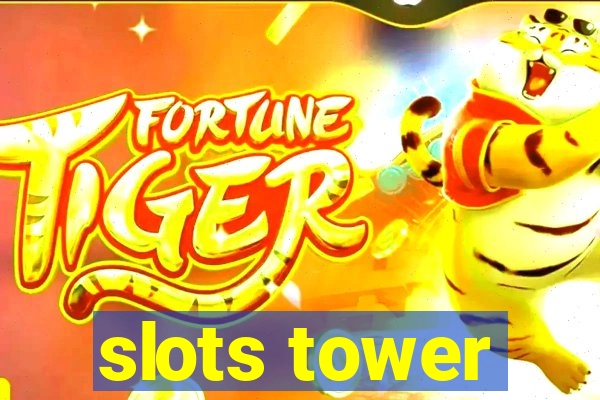 slots tower