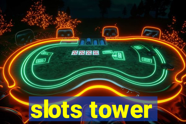 slots tower