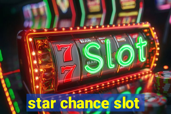 star chance slot