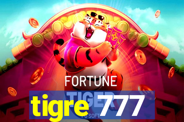 tigre 777