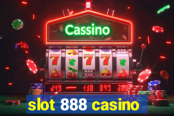 slot 888 casino