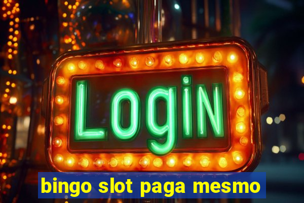 bingo slot paga mesmo