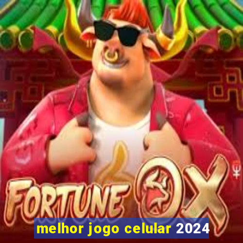 melhor jogo celular 2024