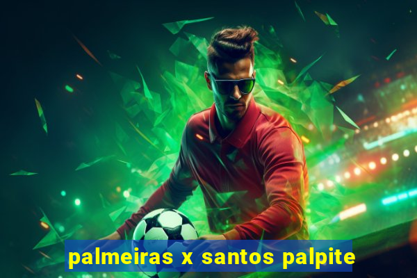 palmeiras x santos palpite