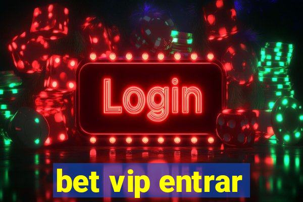 bet vip entrar