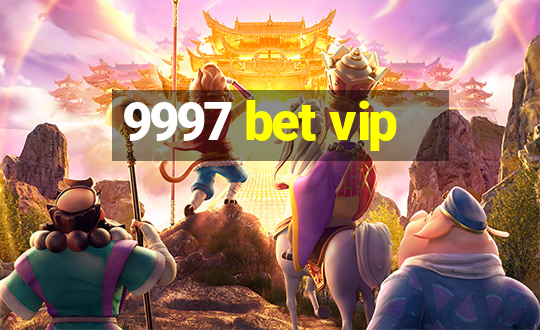 9997 bet vip