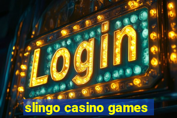 slingo casino games