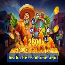 braba bet reclame aqui