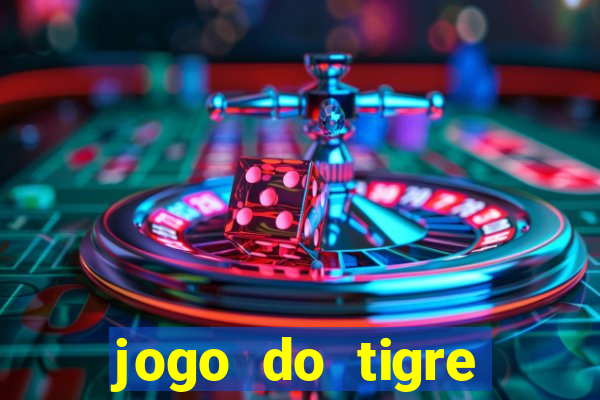 jogo do tigre online é confiável