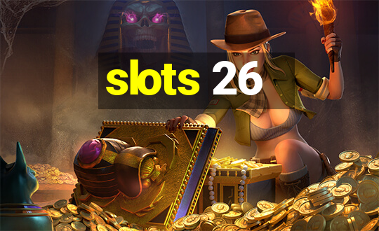 slots 26