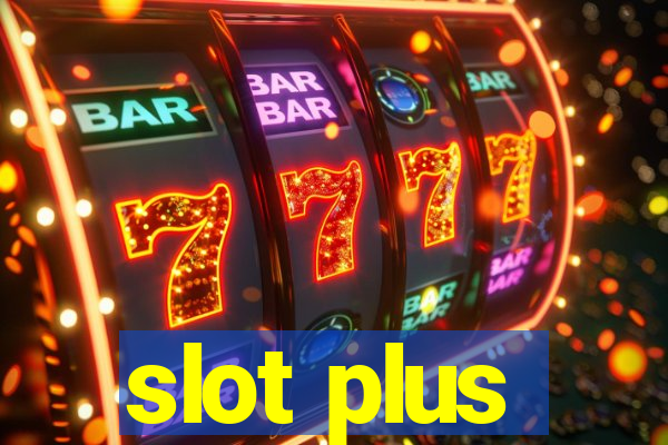 slot plus