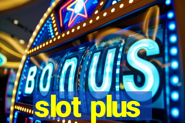 slot plus