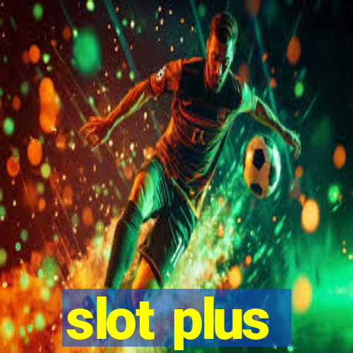 slot plus