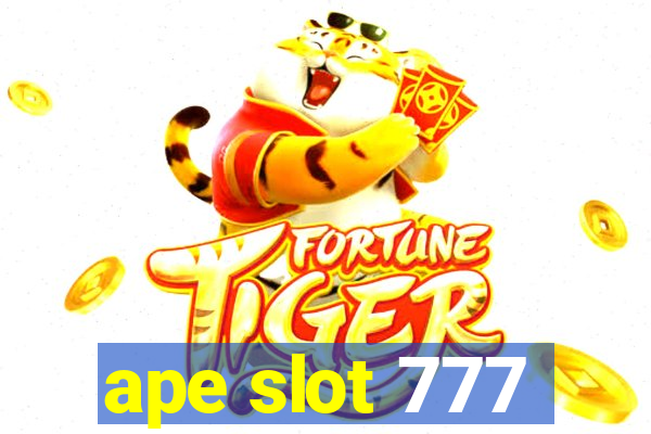 ape slot 777