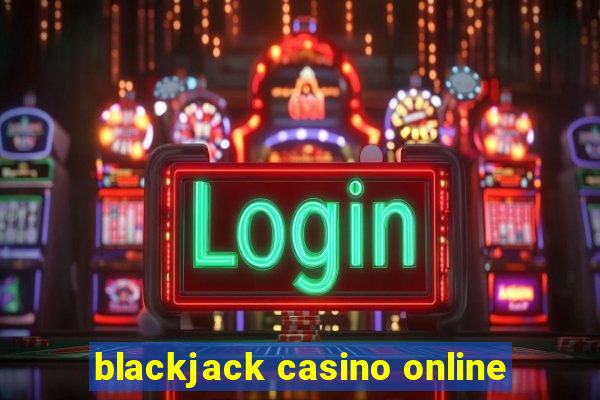 blackjack casino online