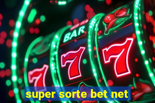 super sorte bet net