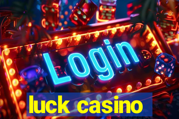 luck casino