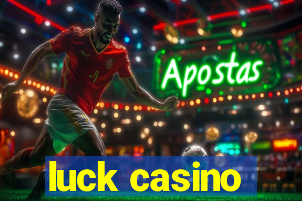 luck casino