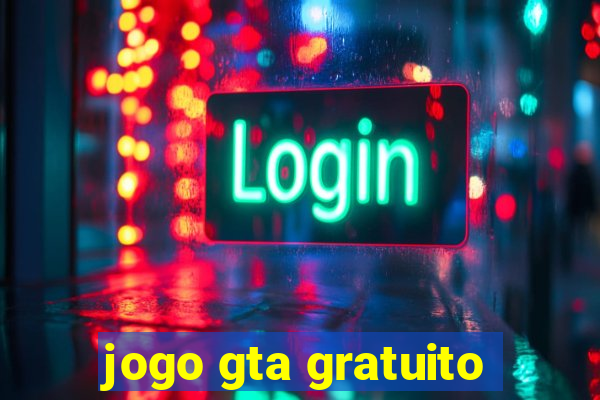 jogo gta gratuito