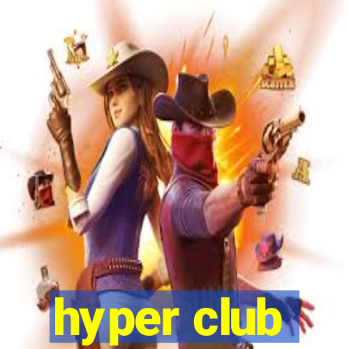 hyper club