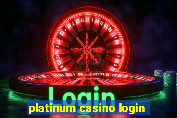 platinum casino login