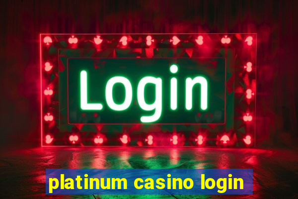 platinum casino login