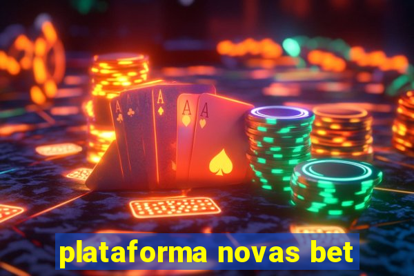 plataforma novas bet