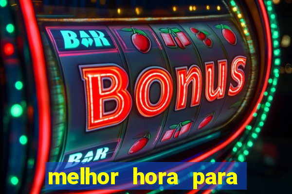 melhor hora para jogar fortune touro