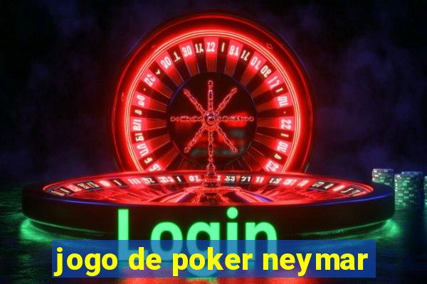 jogo de poker neymar