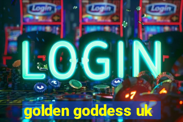 golden goddess uk