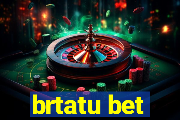 brtatu bet