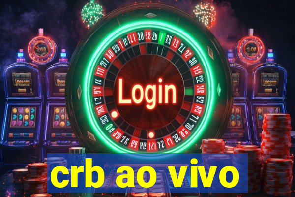 crb ao vivo