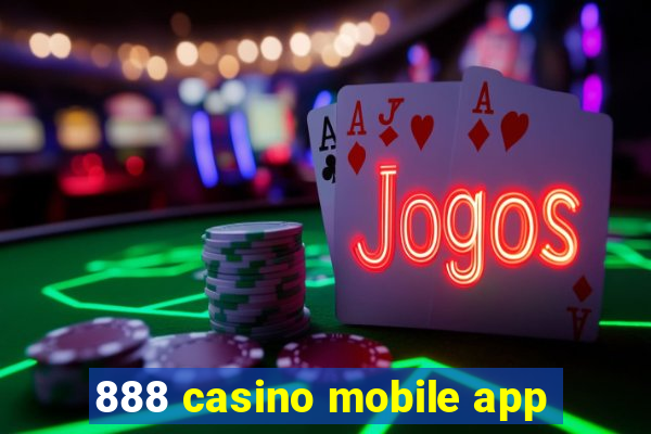 888 casino mobile app