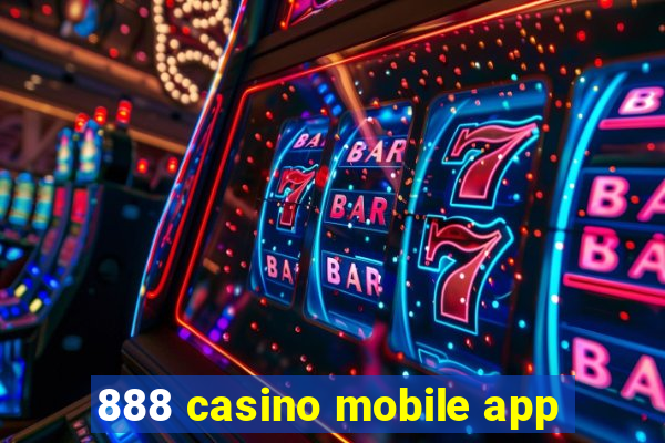 888 casino mobile app