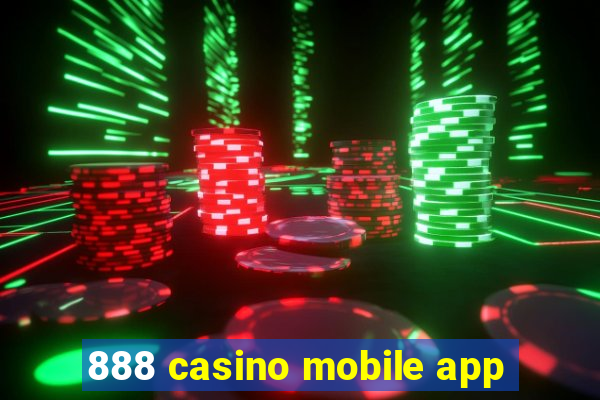 888 casino mobile app