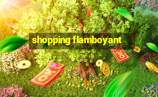 shopping flamboyant