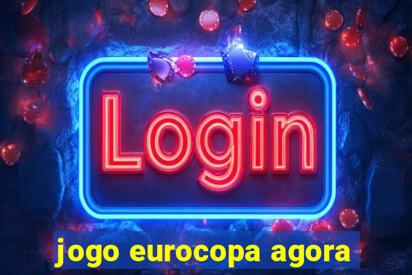 jogo eurocopa agora