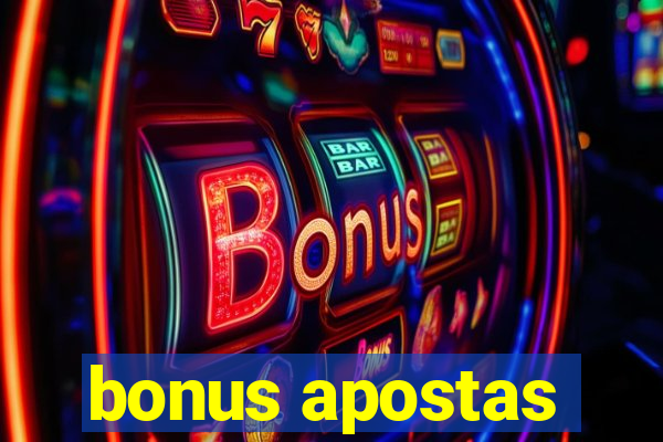 bonus apostas